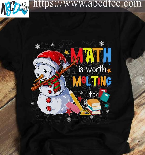 Math is worth melting for - Math Snowman, Back To School