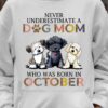 October Birthday Havanese Dog - Never underestimate a dog mom who was born in october