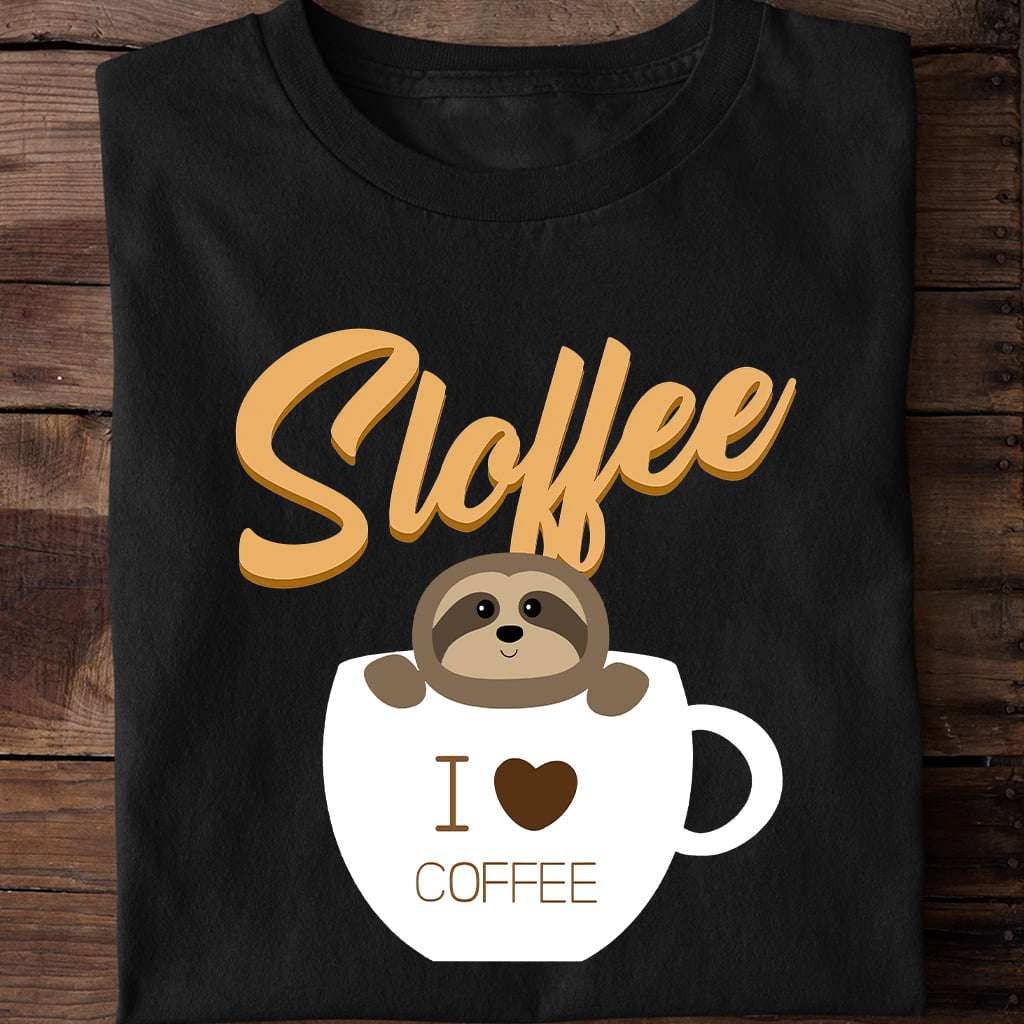 Sloth Cup Coffee, Sloth Love Coffee - Sloffee I love Coffee