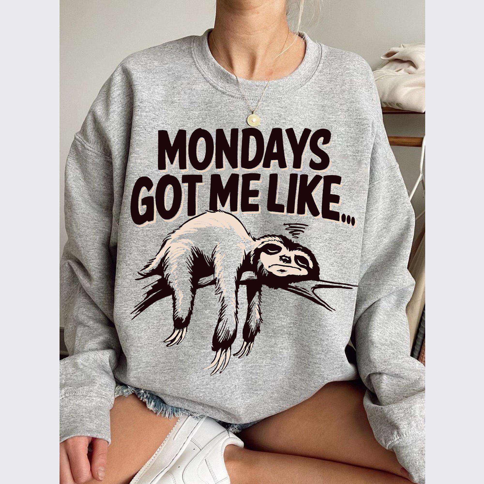 Tired Sloth - Mondays got me like
