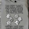 The Dice D&D Game - Do not look to the dice to save you they are not your friends