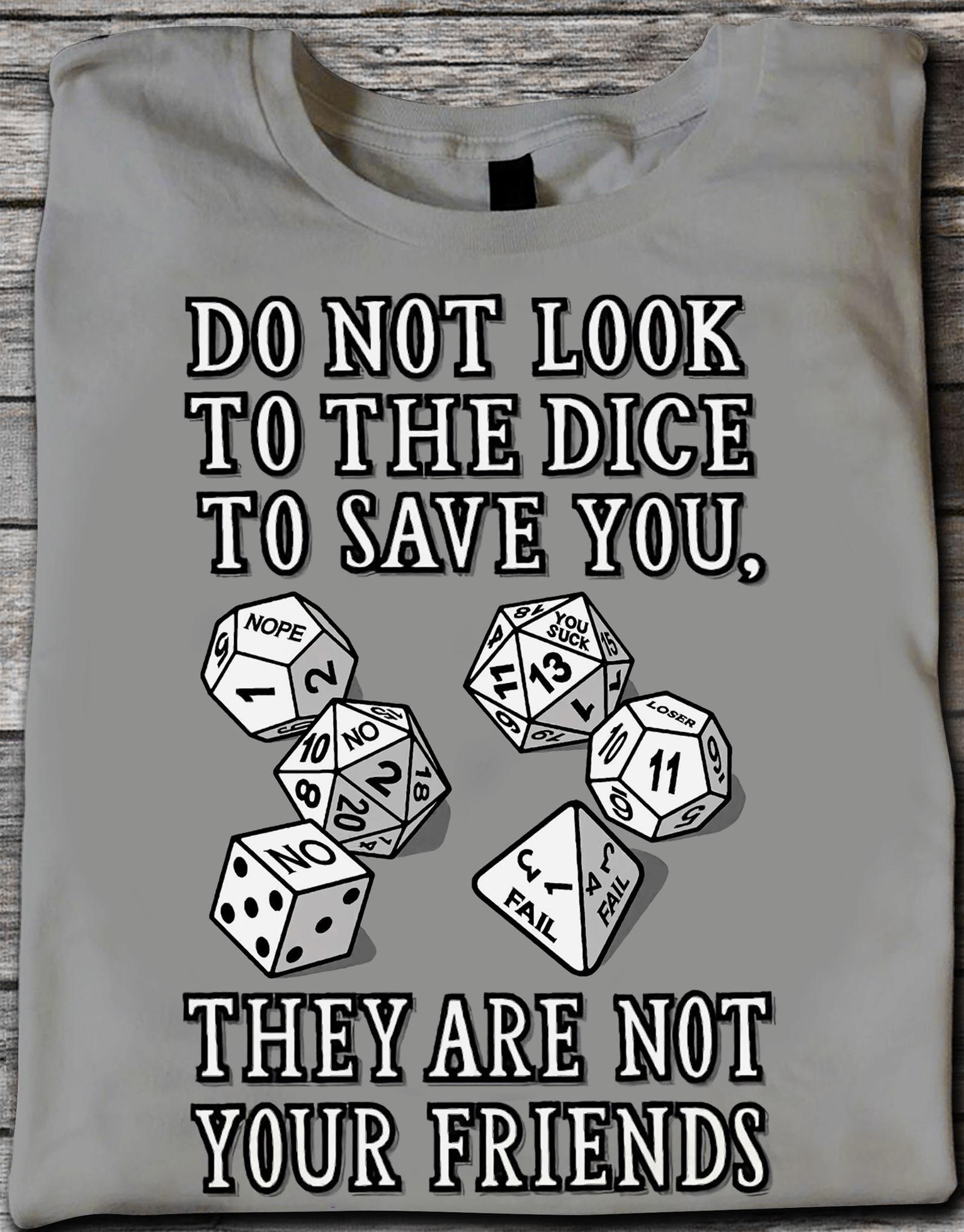 The Dice D&D Game - Do not look to the dice to save you they are not your friends
