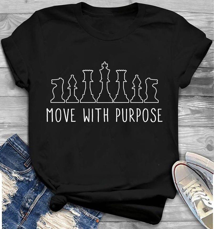 Move With Purpose - Funny Chess, King Of Chess