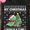 Breast Cancer Dinosaurs, Christmas Gift, Ugly Sweater - My christmas wish is a cure breast cancer awareness