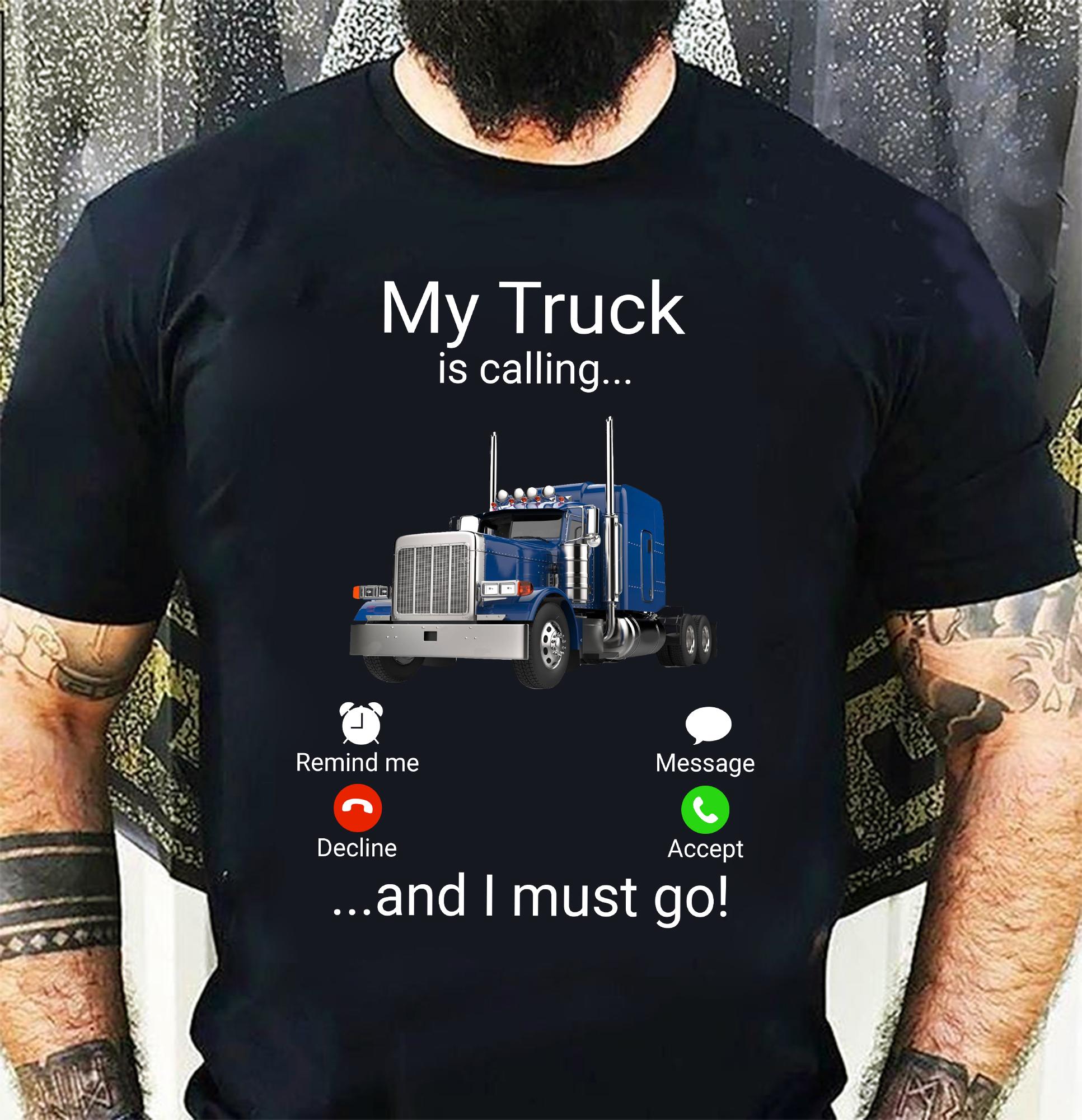 Call The Truck - My truck is calling and i must go