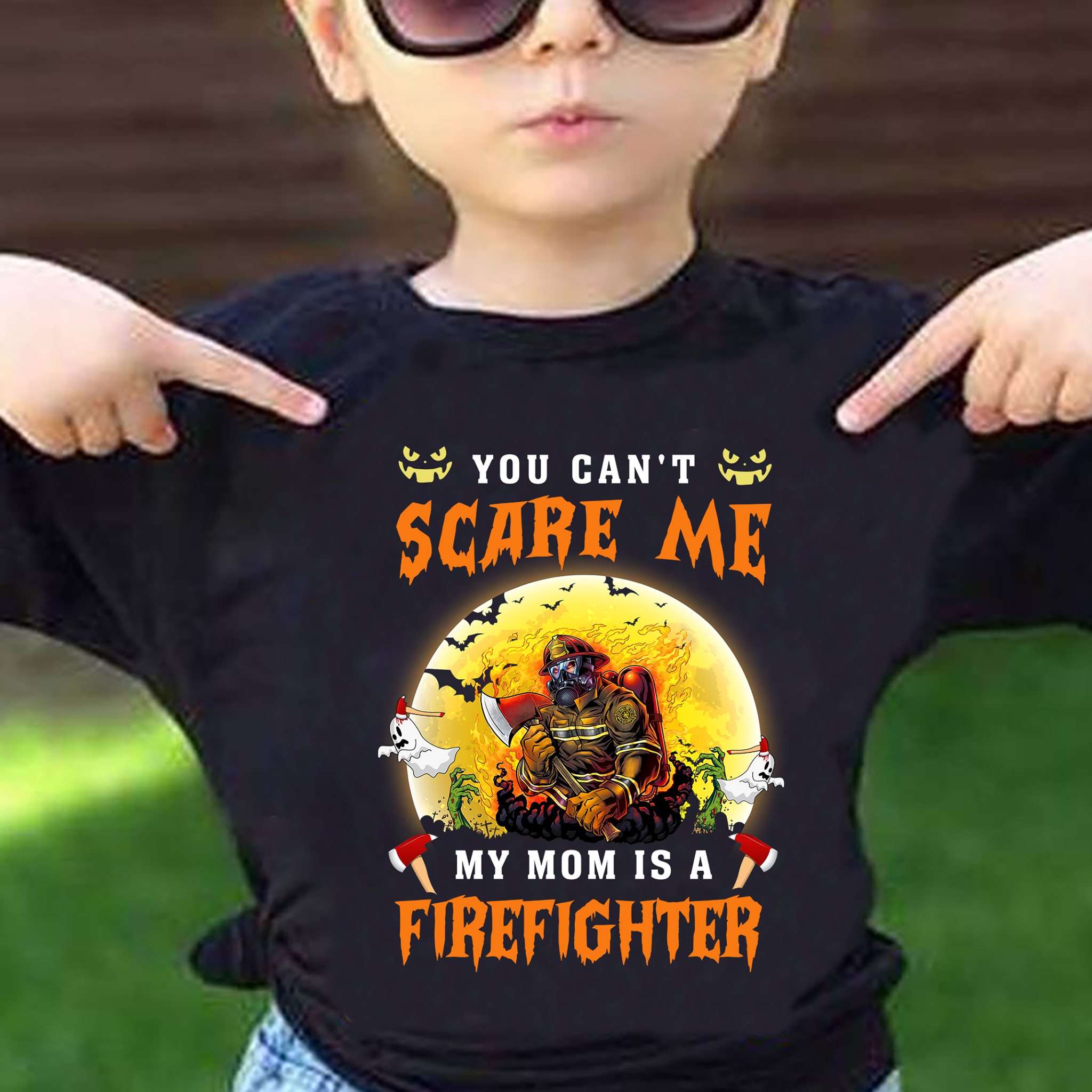 Firefighter Mother, Halloween Costume - You can't scare me my mom is a firefighter