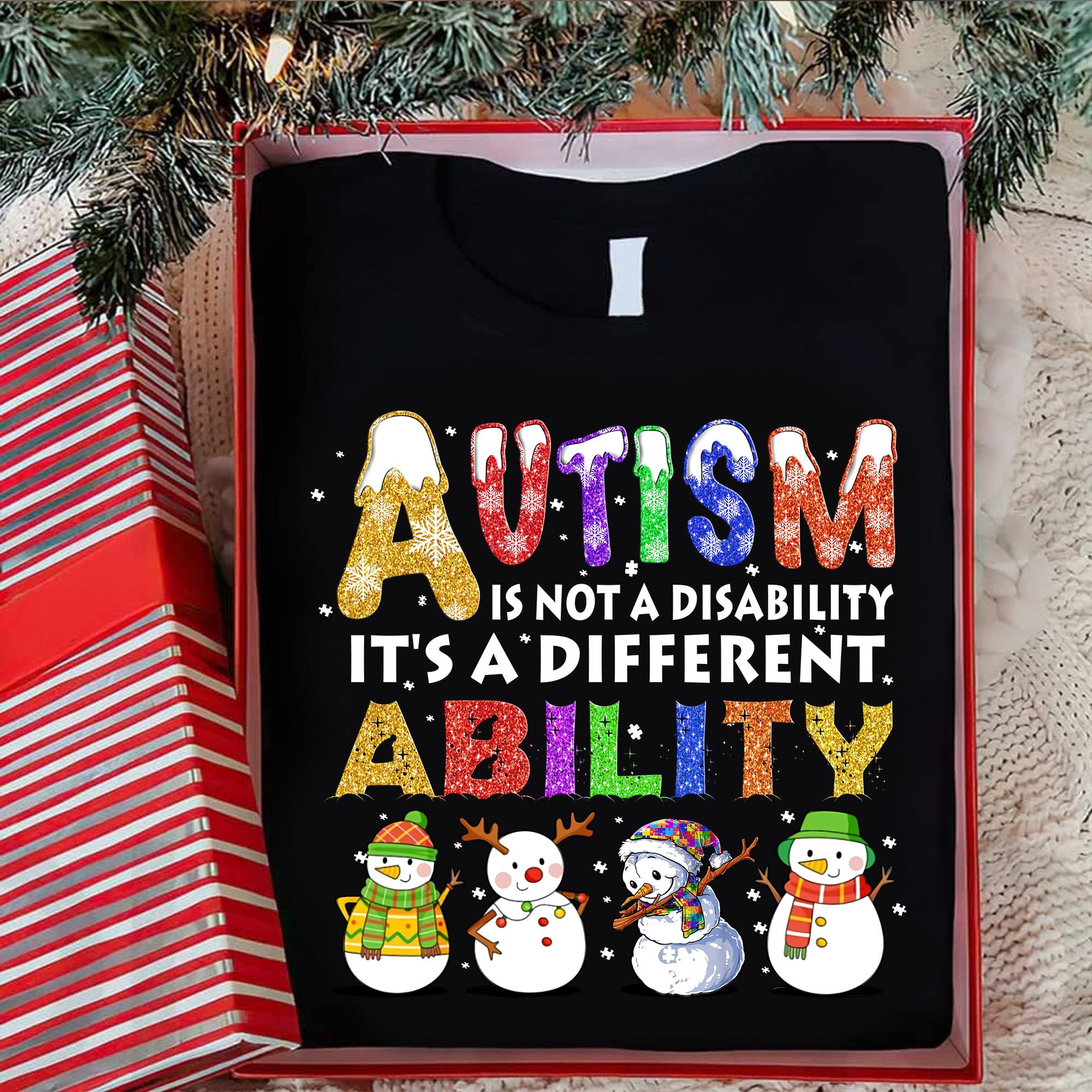 Autism Funny Snowman, Christmas Day Gift - Autism is not a disability it's a different ability