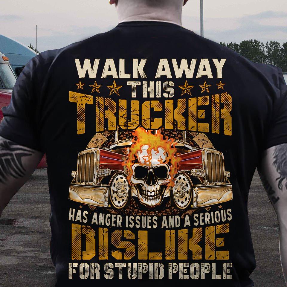 Skull Trucker - Walk away this trucker has anger issues and a serious dislike for stupid people