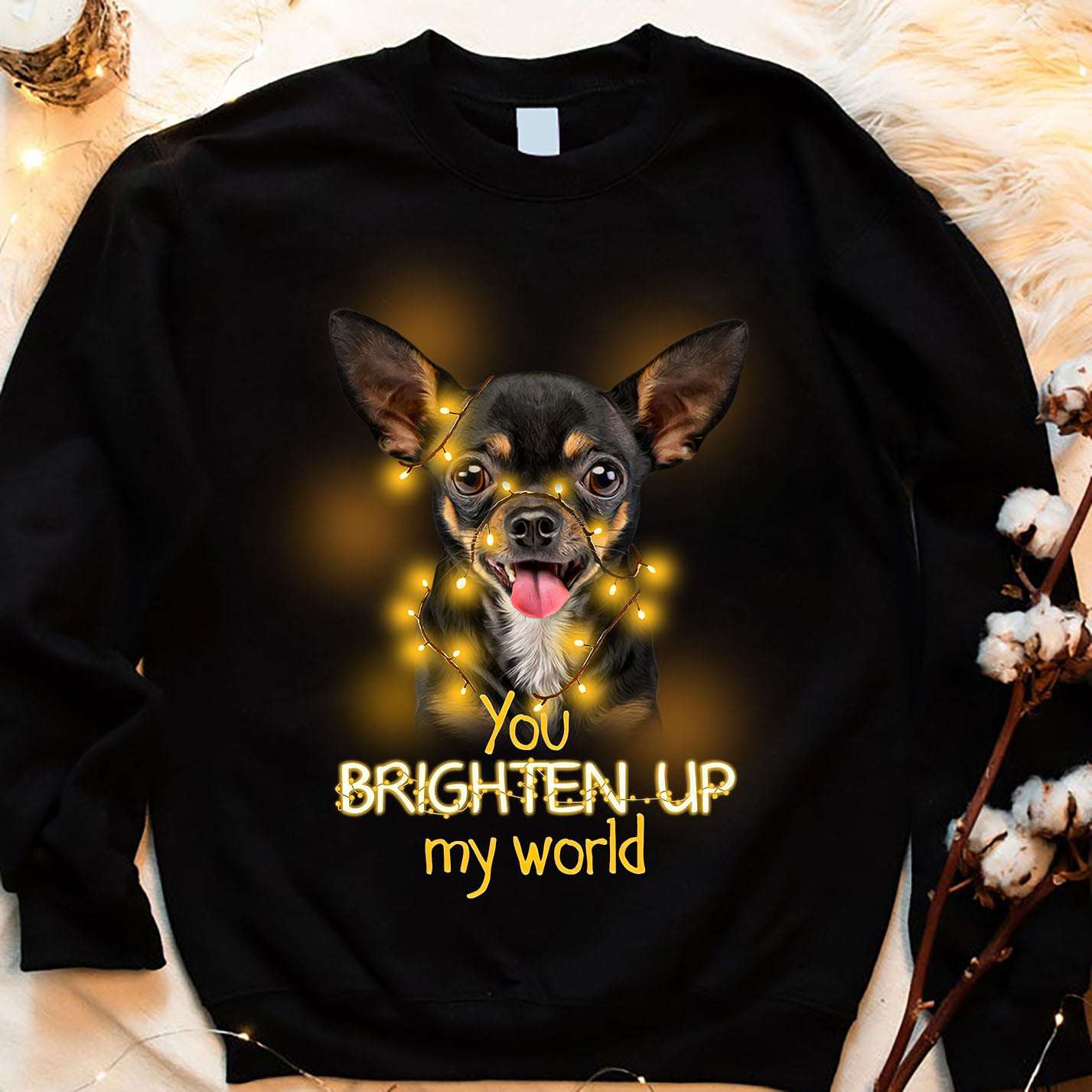 Chihuahua And Fairy Lights - You brighten up my world