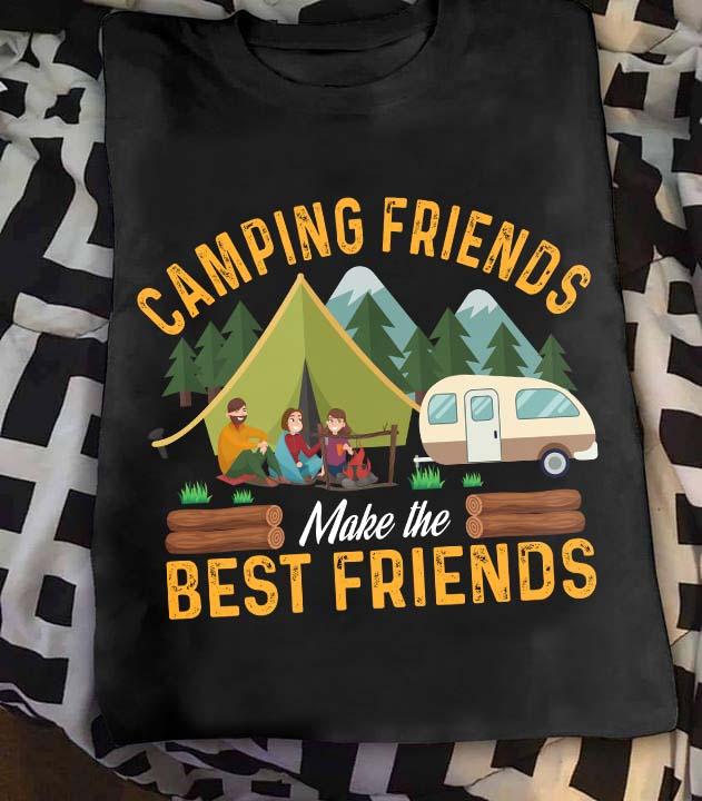 Camping With Friends - Camping friends make the best friends