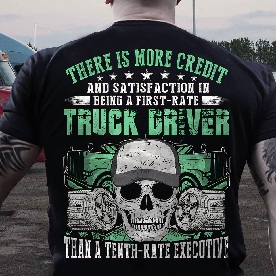 Trucker Evil Skull - There is more credit and satisfaction in being a first rate truck driver than a tenth rate executive