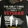 America Veteran Grandpa - The only thing i love more than being a veteran is being a grandpa
