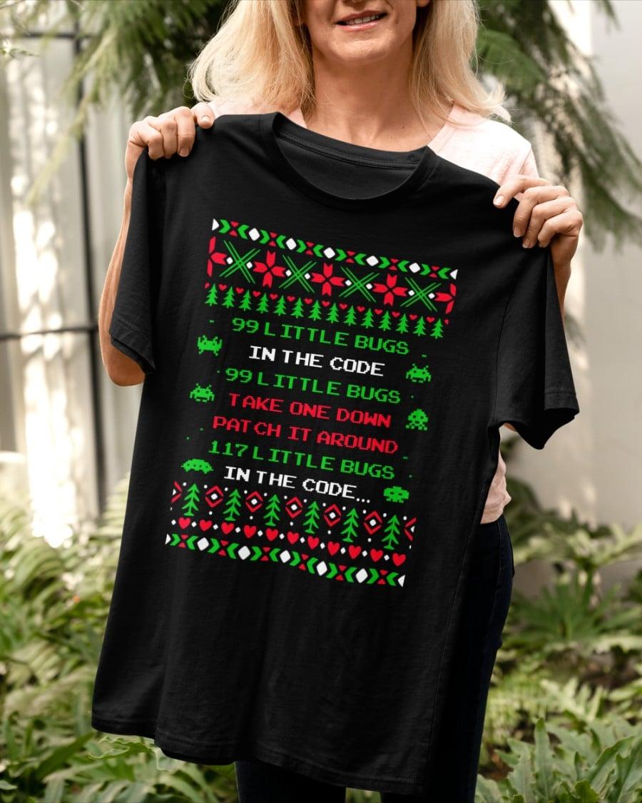 99 little bugs in the code, 99 little bugs take one down - Christmas day ugly sweater, technology engineering Christmas gift