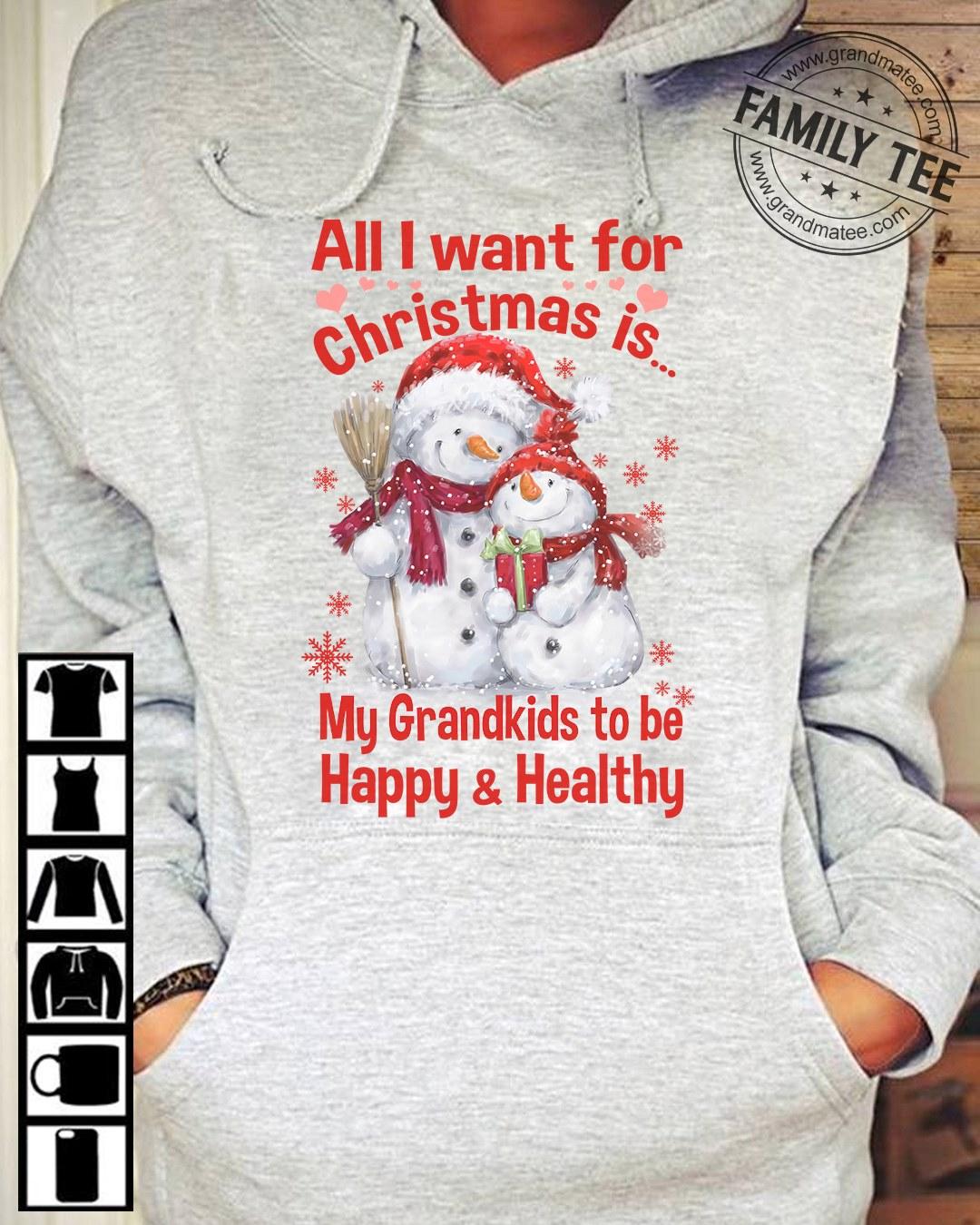 All I want for Christmas is my grandkids to happy and healthy - Snowman family, Christmas day ugly sweater