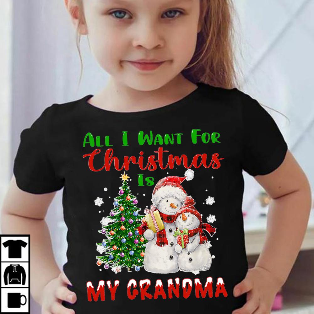 All I want for Christmas is my grandma - Christmas snowman family, Christmas gift for grandma
