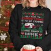 All I want for Christmas is to go camping and drink wine - Drinking and camping, Christmas day ugly sweater