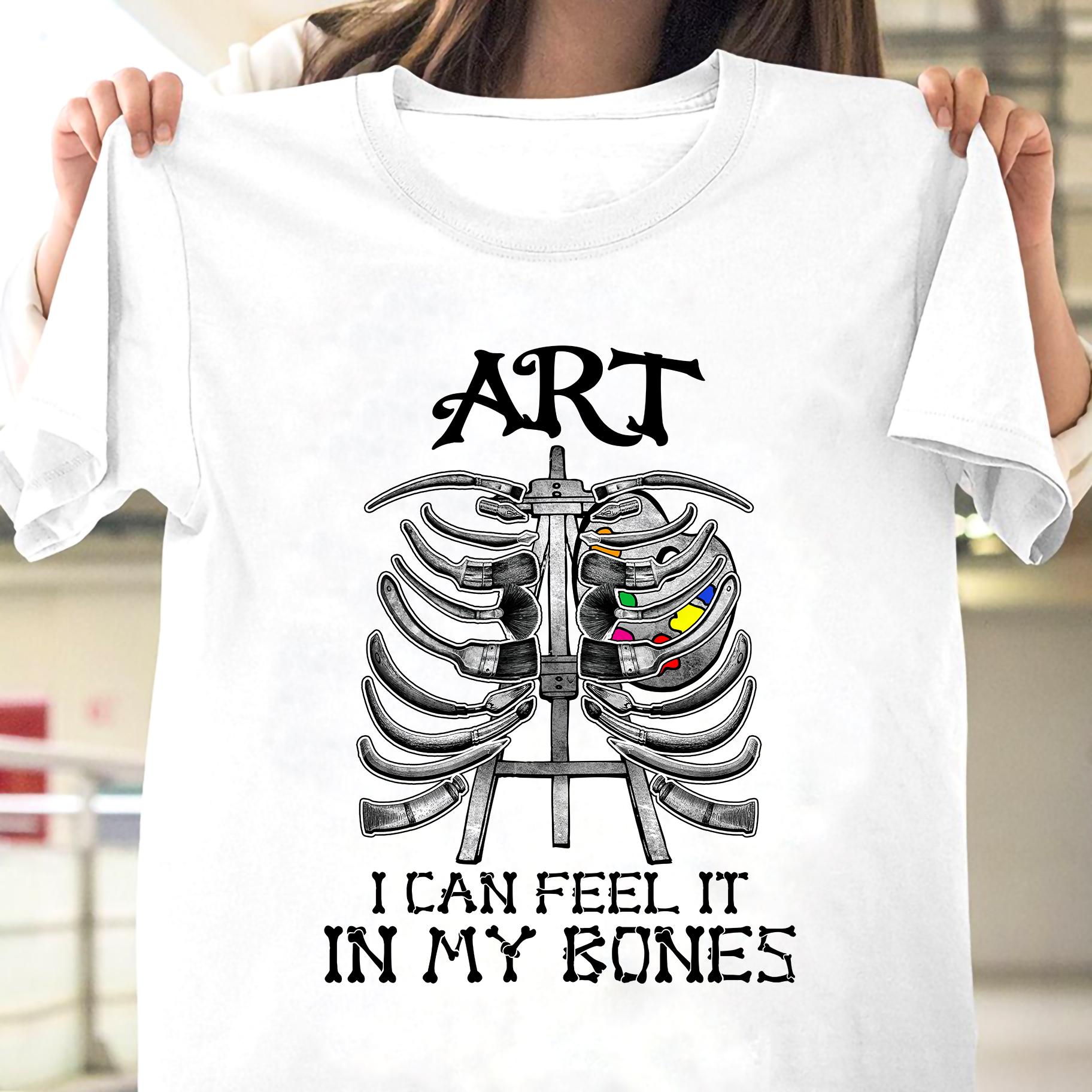 Art I can feel it in my bones - Paintbrush bone, art and skull, halloween gift for artist