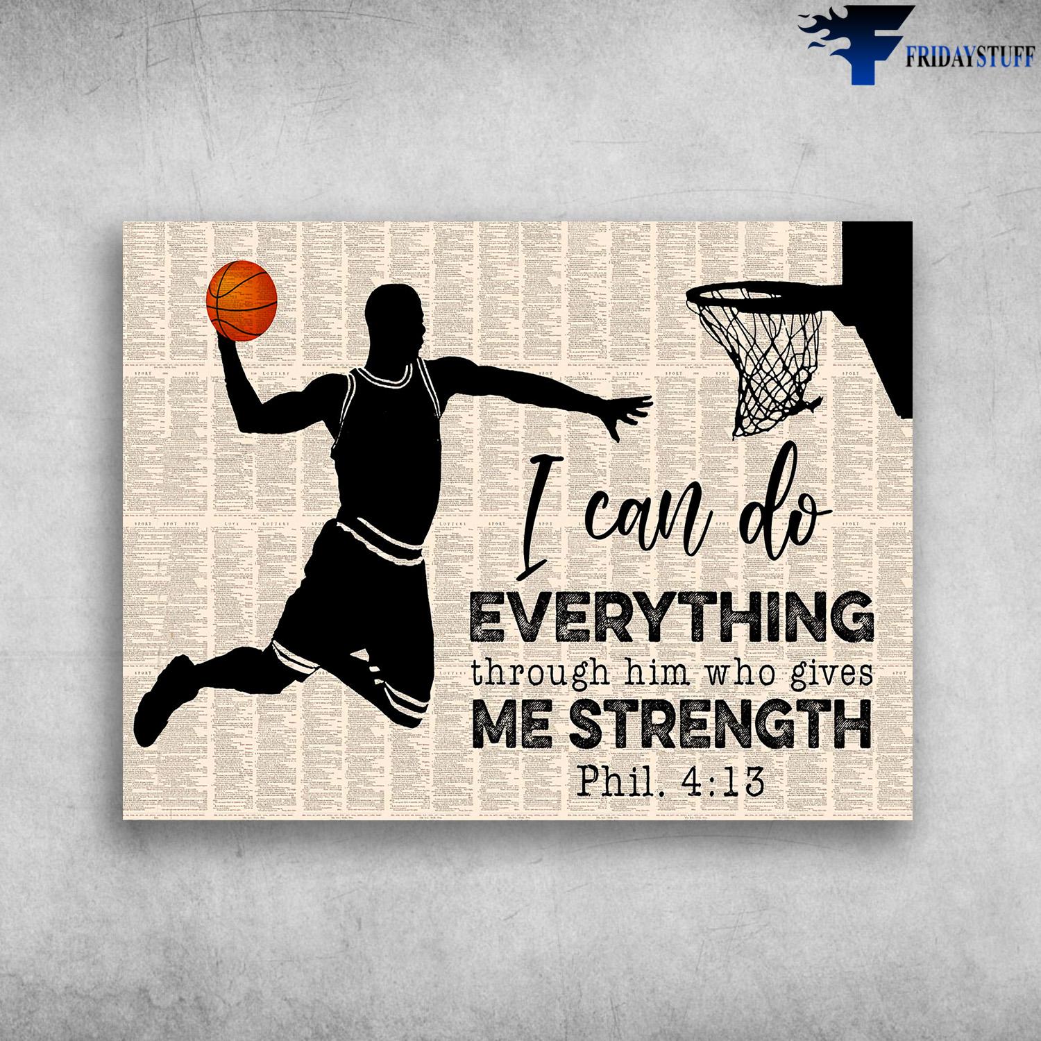 Basketball Player, Basketball Poster - I Can Do Everything Through Him, Who Gives Me Strength