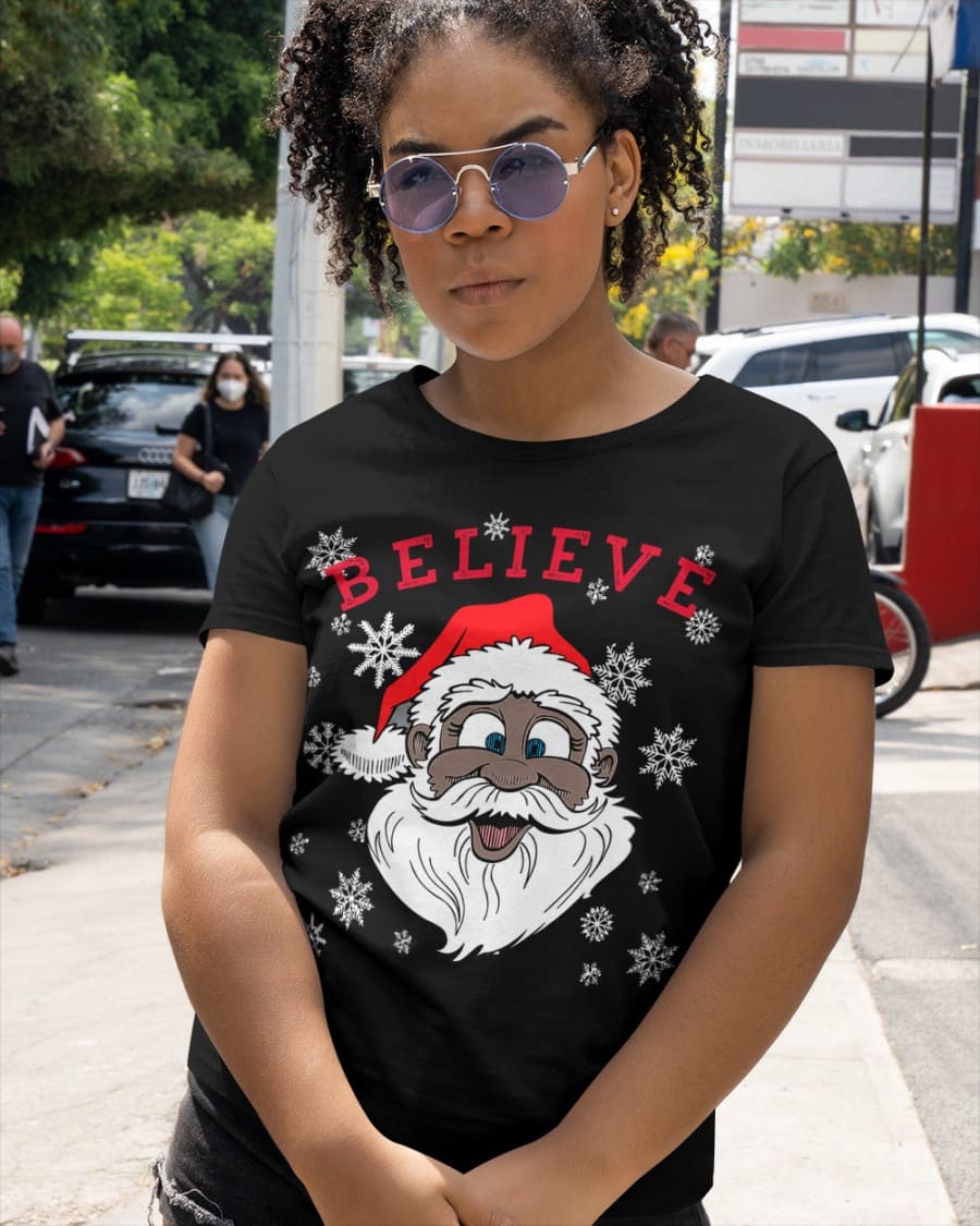 Believe in Santa Claus - Black Santa Claus, Christmas day ugly sweater