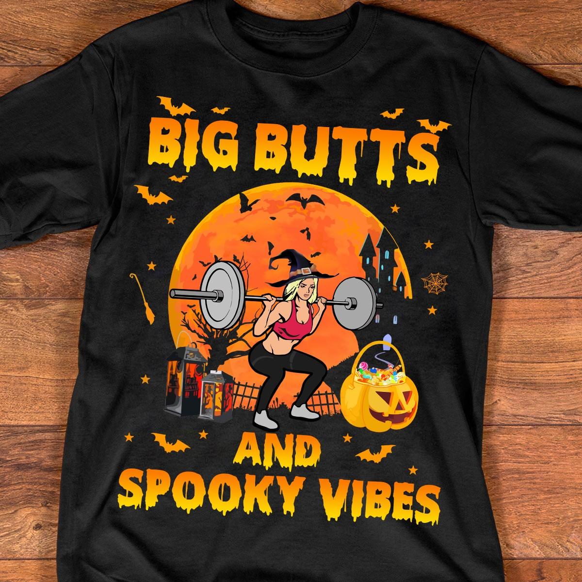Big butts and Spooky vibes - Halloween gift for girl, girl doing squad