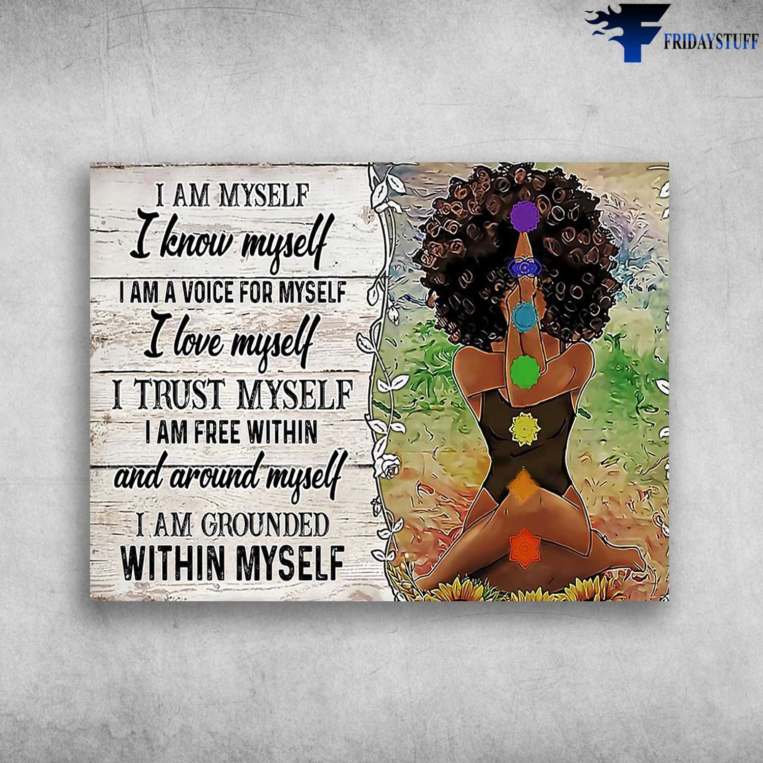 Black Girl Yoga, Yogo Poster, Yoga Lover, I Am Myself, I Know Myself, I Am A Voice For Myself, I Love Myself, I Trust Myself, I Am Free Within