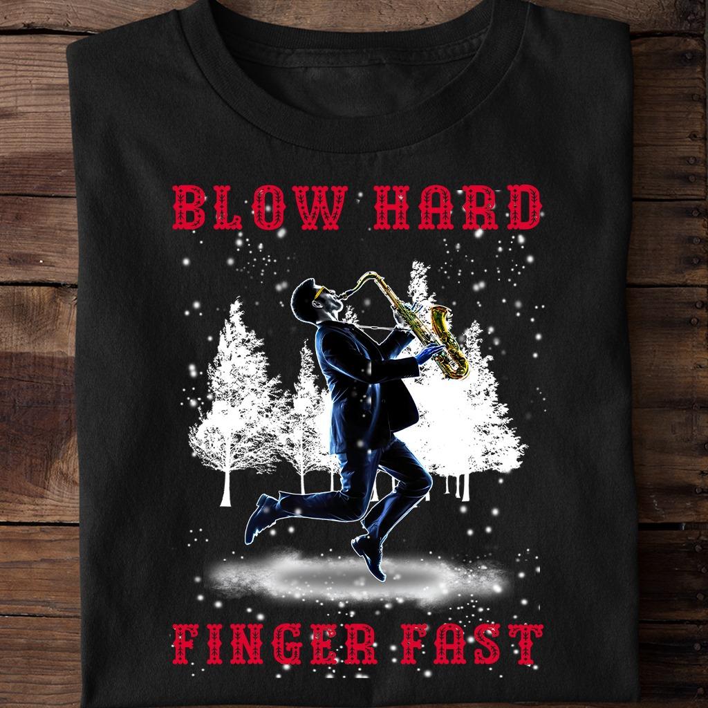 Blow hard, finger fast - Man and Tenor Saxophone, Gift for musician