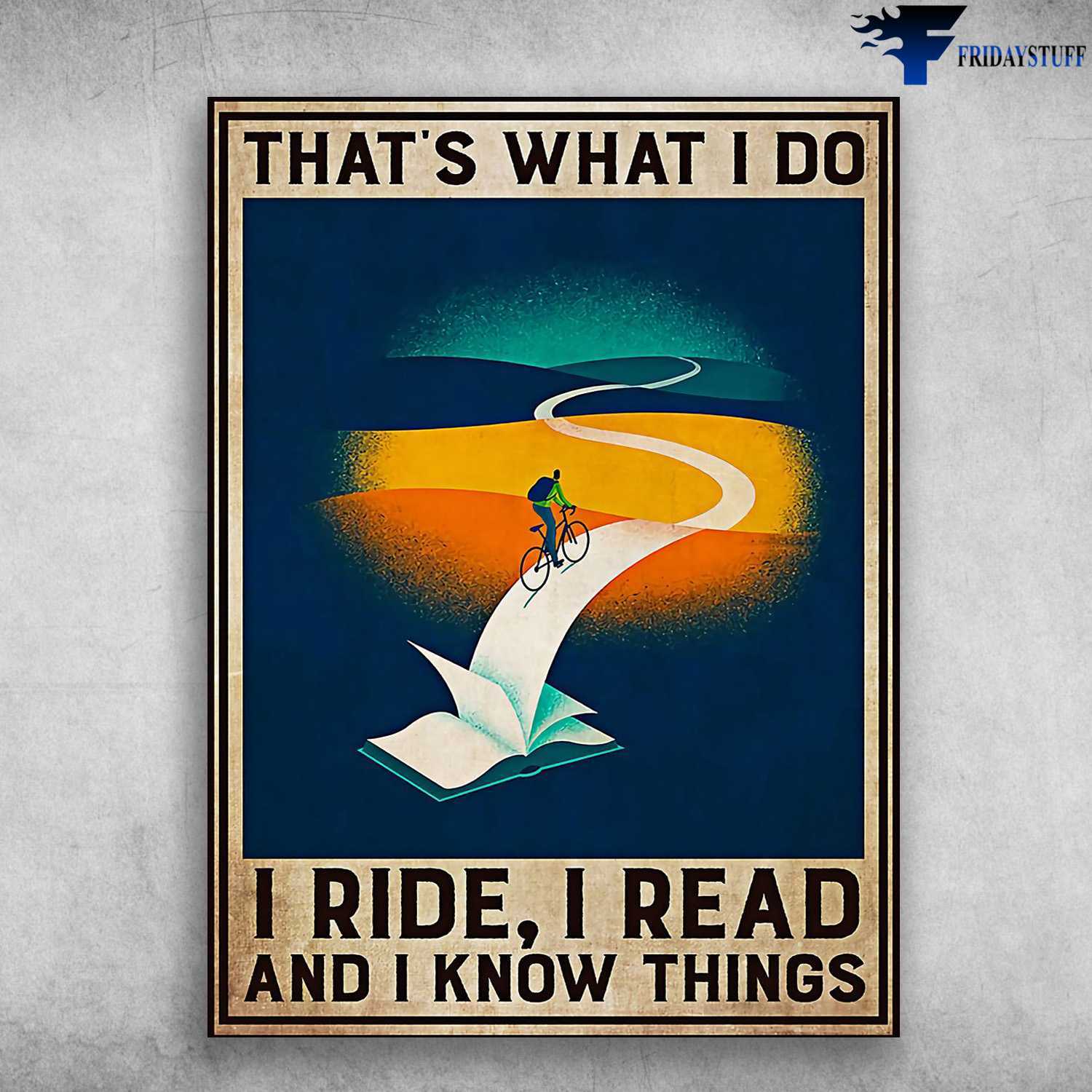 Book And Bicycle - That's What I Do, I Ride, I Read, And I Know Things