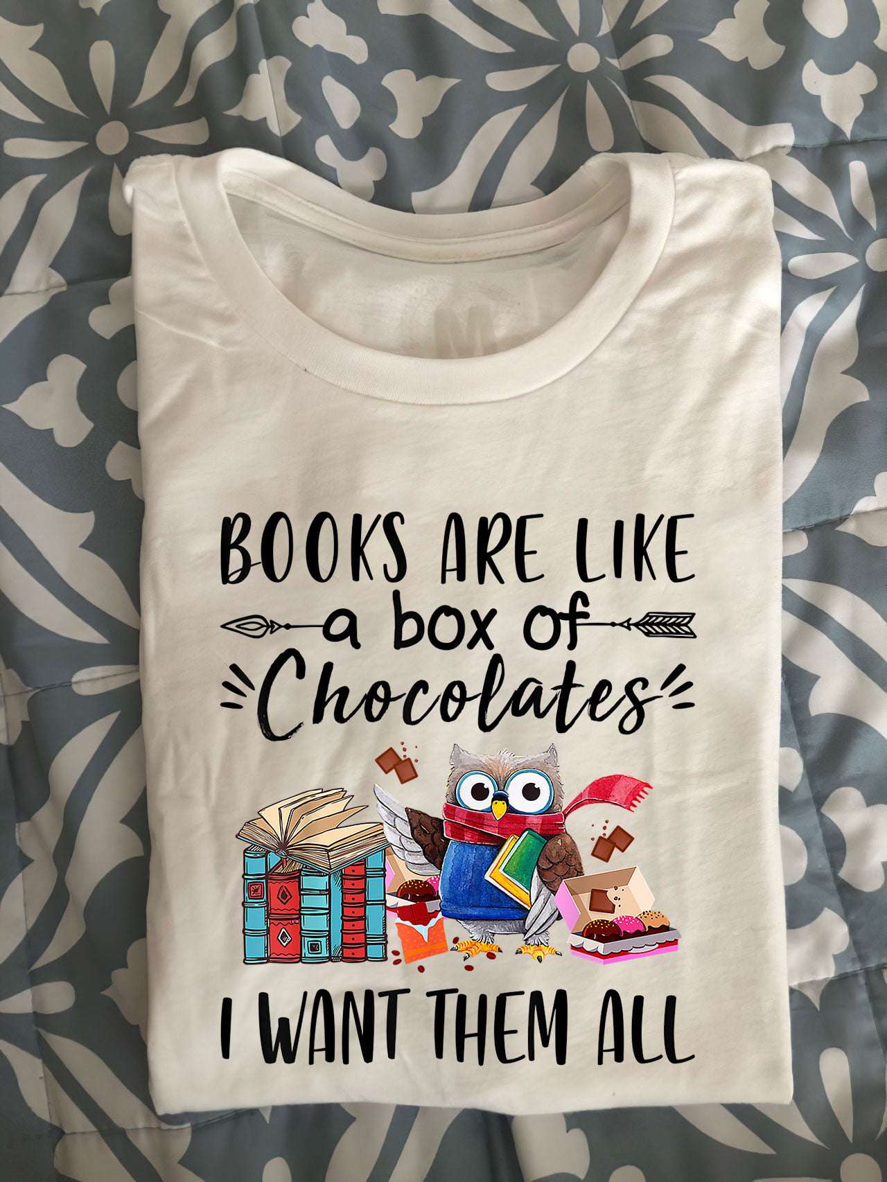 Books are like a box of chocolates I want them all - Owl and books, books and chocolates