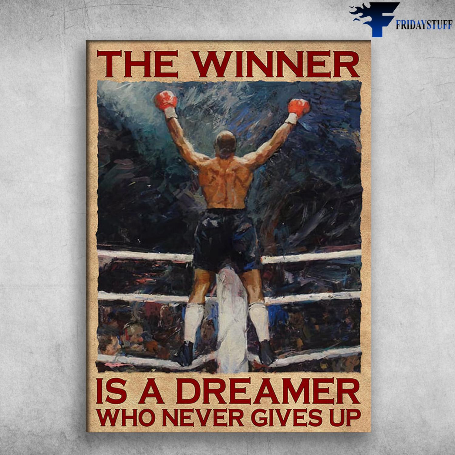 Boxing Poster, Boxing Man, The Winner Is A Dreamer, Who Never Gives Up