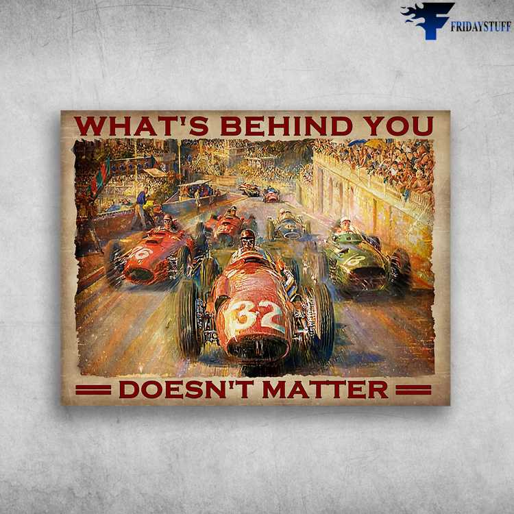 Car Race, Racing Car - What's Behind You, Doesn't Matter