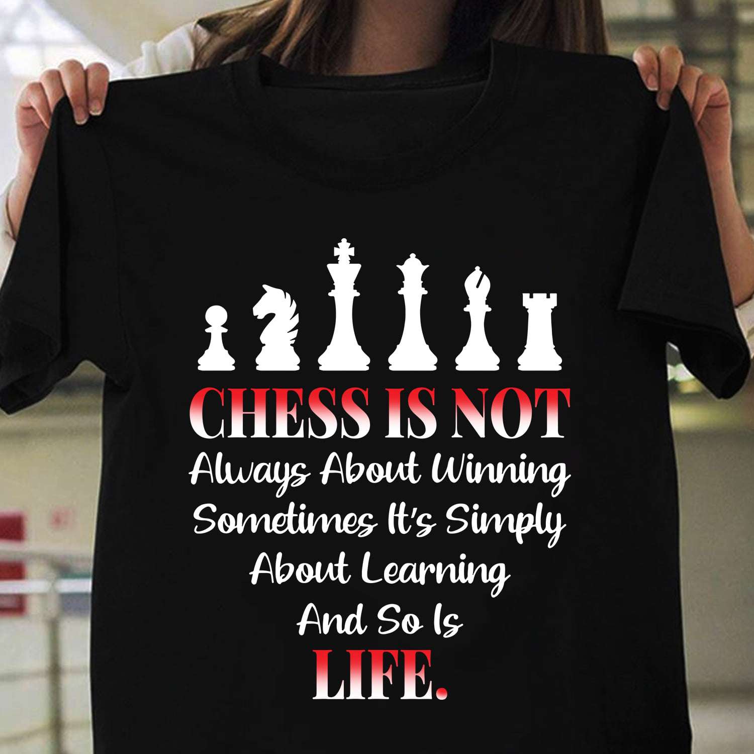 Chess is not always about winning, sometimes it's simply about learning and so is life - Chess and life