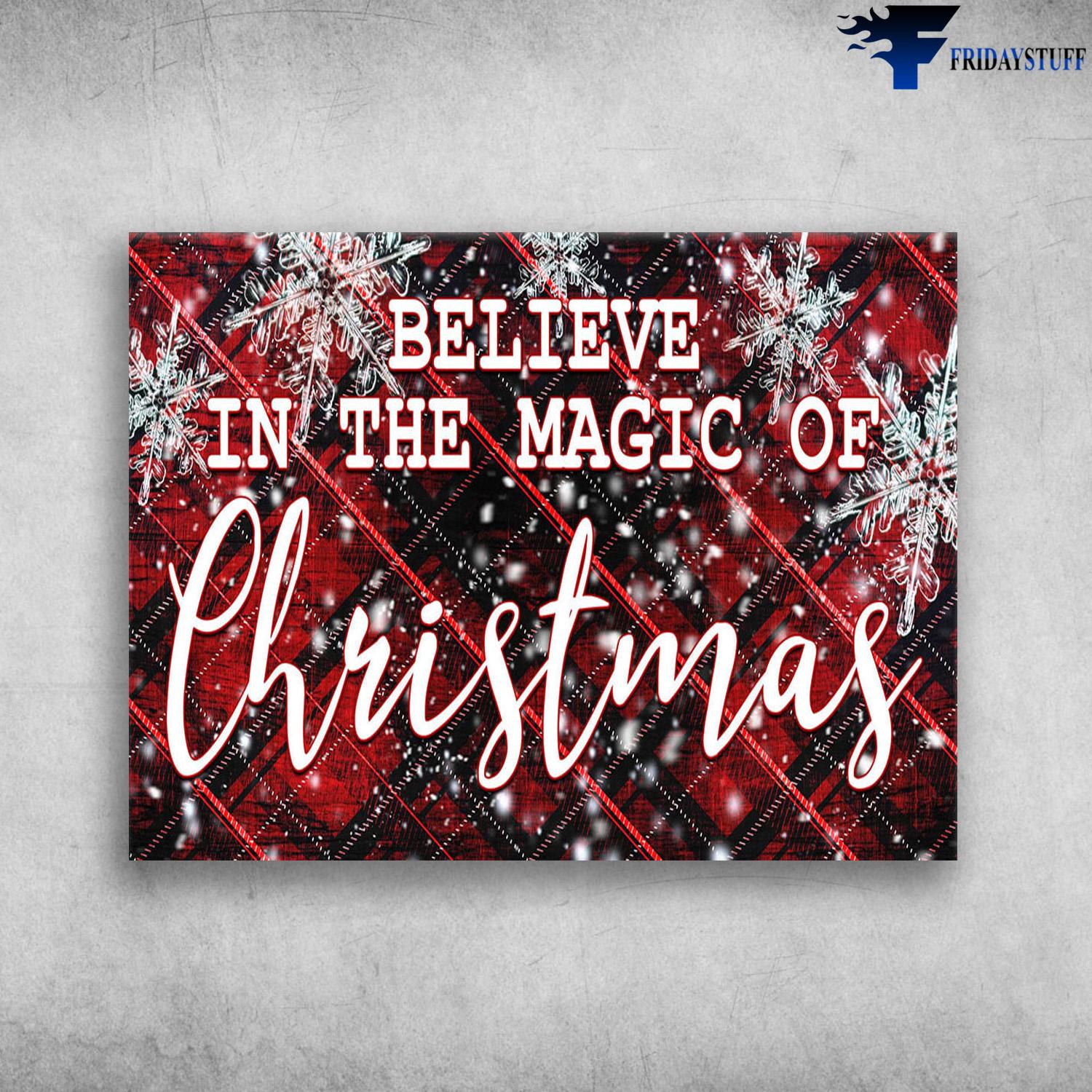 Christmas Poster, Christmas Day, Believe In The Magic Of Christmas