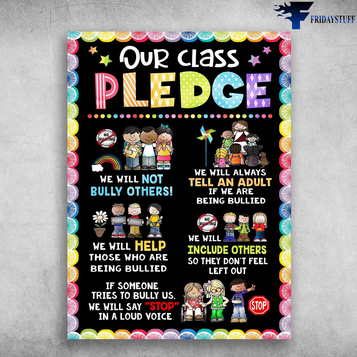 Classroom Poster, Our Class, Pledge, We Will Not Bully others, We Will Always Tell An Adult, If We Are Being Bullied
