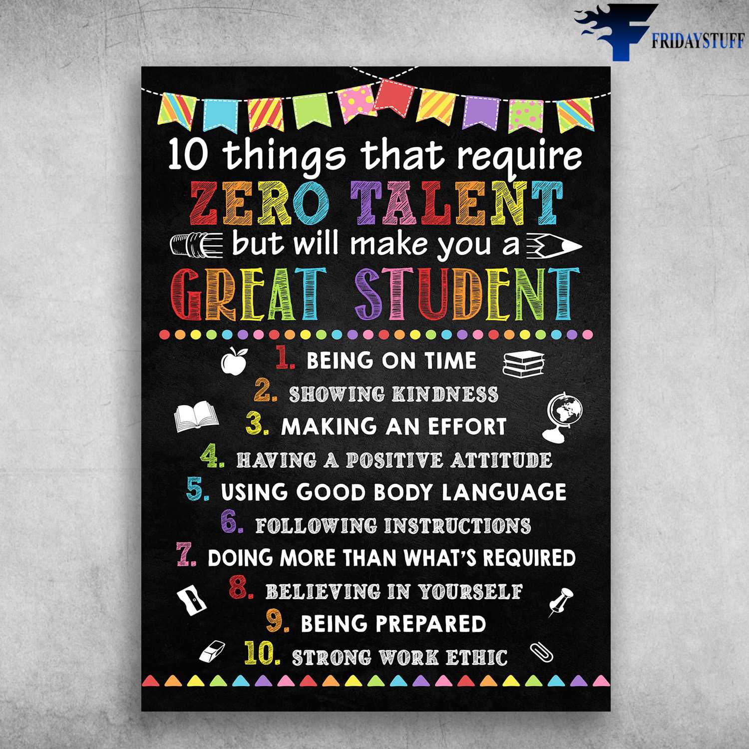 Classroom Rules, 10 Things That Require Zero Talent, But Will Make You A Great Student, Being On Time, Showing Kindness, Making An Effort, Having A Positive Attitude