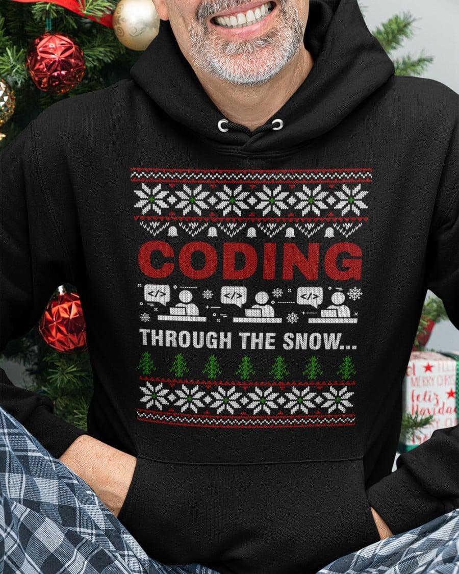 Coding through the snow - Technology engineering job, Christmas ugly sweater