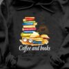 Coffee and books - Love reading book, drinking coffee, addicted to coffee
