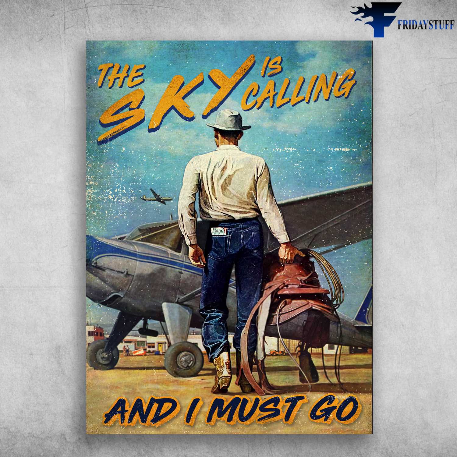 Cowboy Airplane, Cowboy Poster, Pilot Lover, The Sky Is Calling, And I Must Go