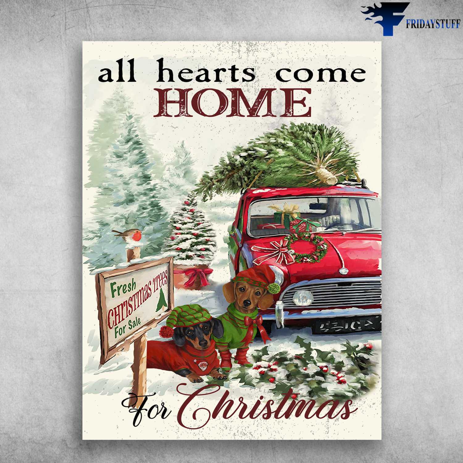 Dachshund Dog, Christmas Poster - All Hearts Come Home, For Christmas, Fresh Christmas Trees For Sale