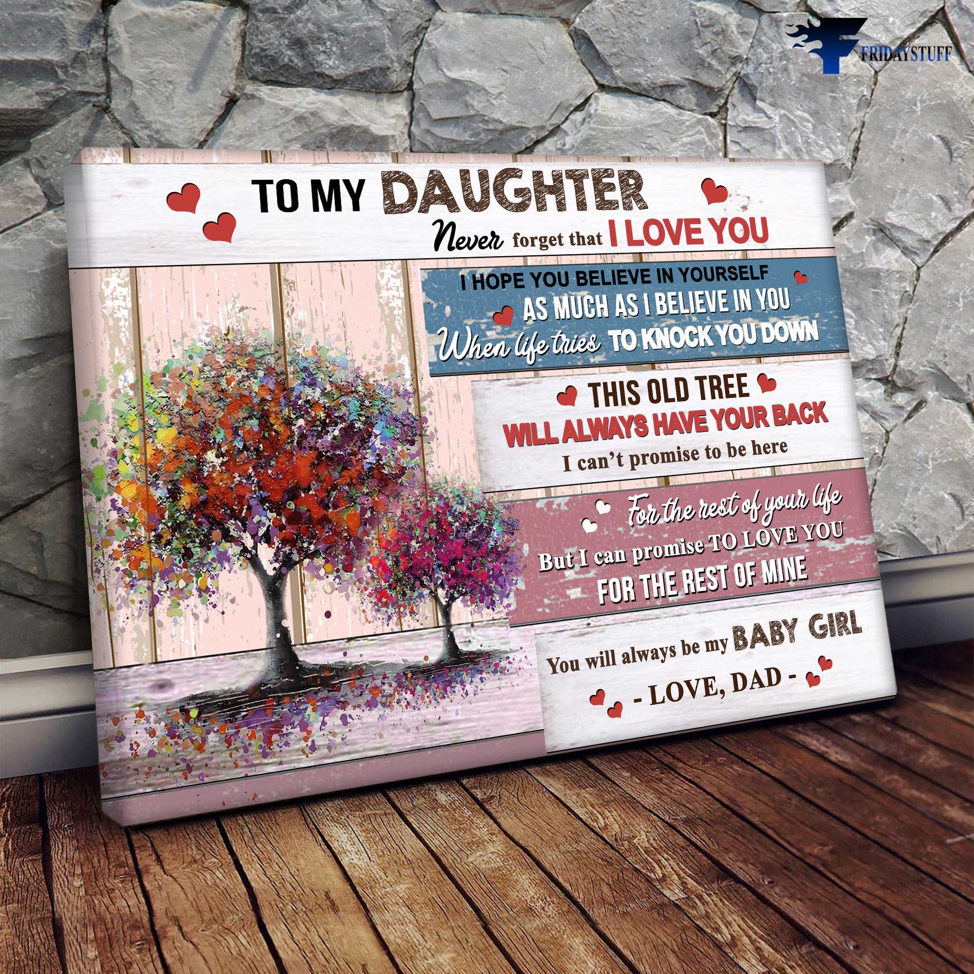 Dad And Daughter, To My Daughter, Family Poster, Never Forget That, I Love You, I Hope You Believe In Yourself, As Much As, I Believe In You, When life Tries To Knock You Down, This Old Lioness