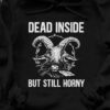 Dead inside but still horny - Goat graphic T-shirt, hail satan goat