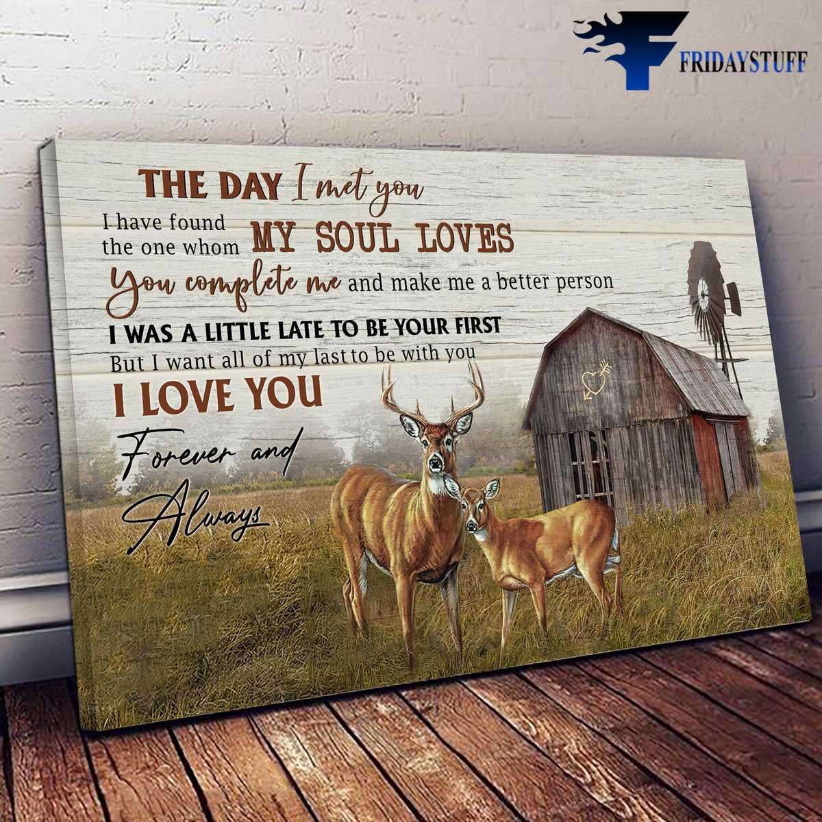 Deer Couple, The Day I Met You, I Have Found The One, Whom My Soul Loves, You Complete Me, And Make Me A Better Person, I Was A Little Late To Be Your First