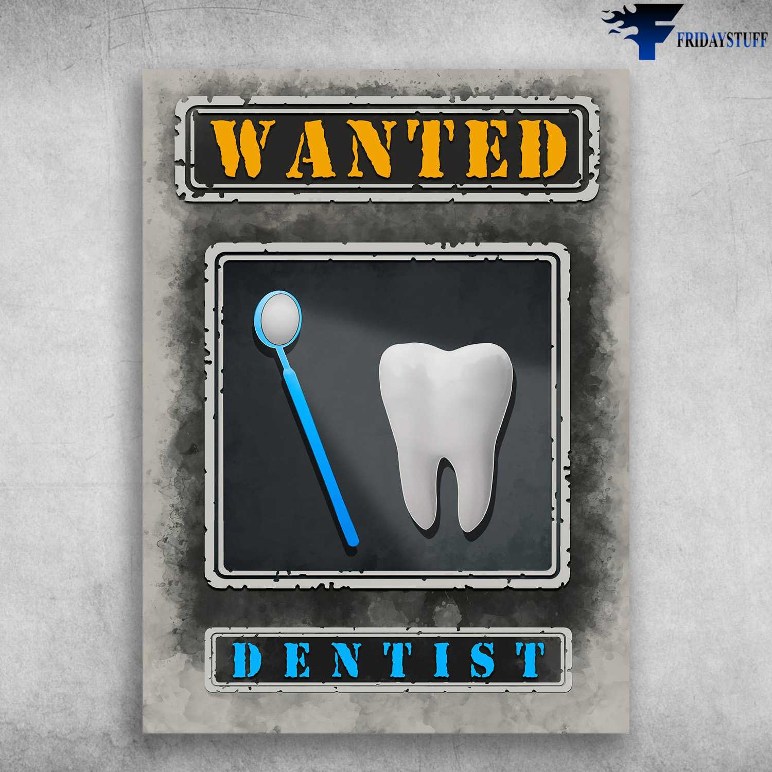 Dentist Poster, Wanted Dentist, Teeth care