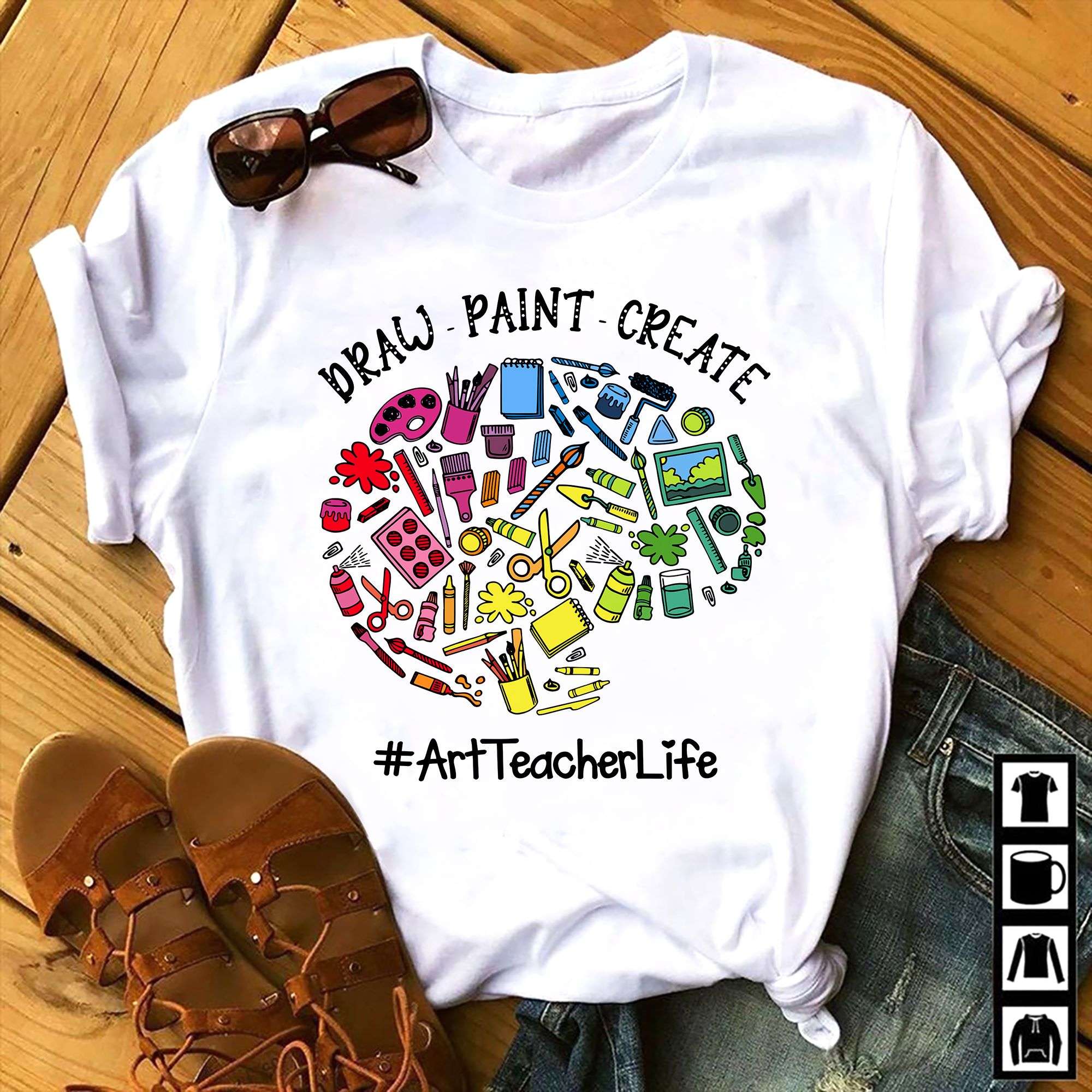 Draw paint creat - Art teacher life, T-shirt for art teacher
