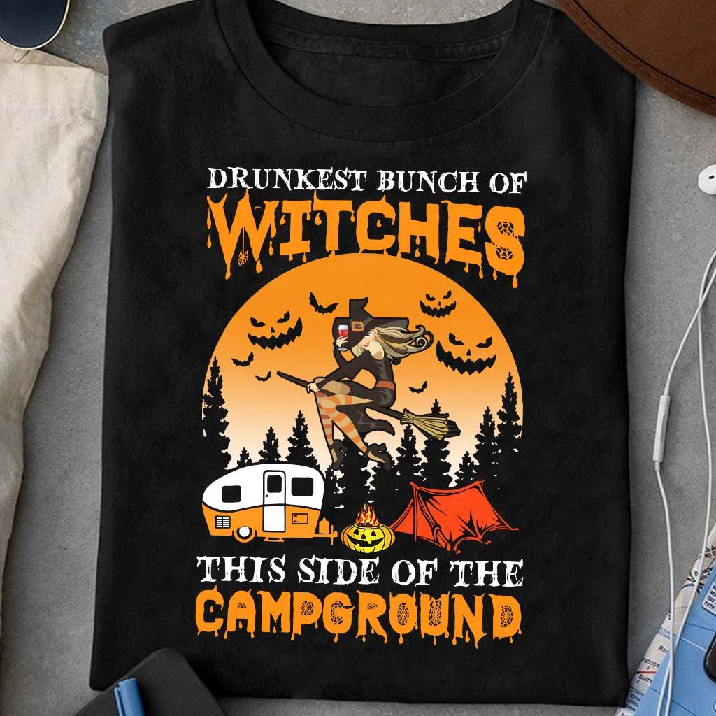 Drunkest bunch of witches, this side of the campground - Witch go camping, Halloween gift for campers