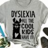 Dyslexia all the cool kids have it - Gorgeous Llama T-shirt, Dyslexia awareness