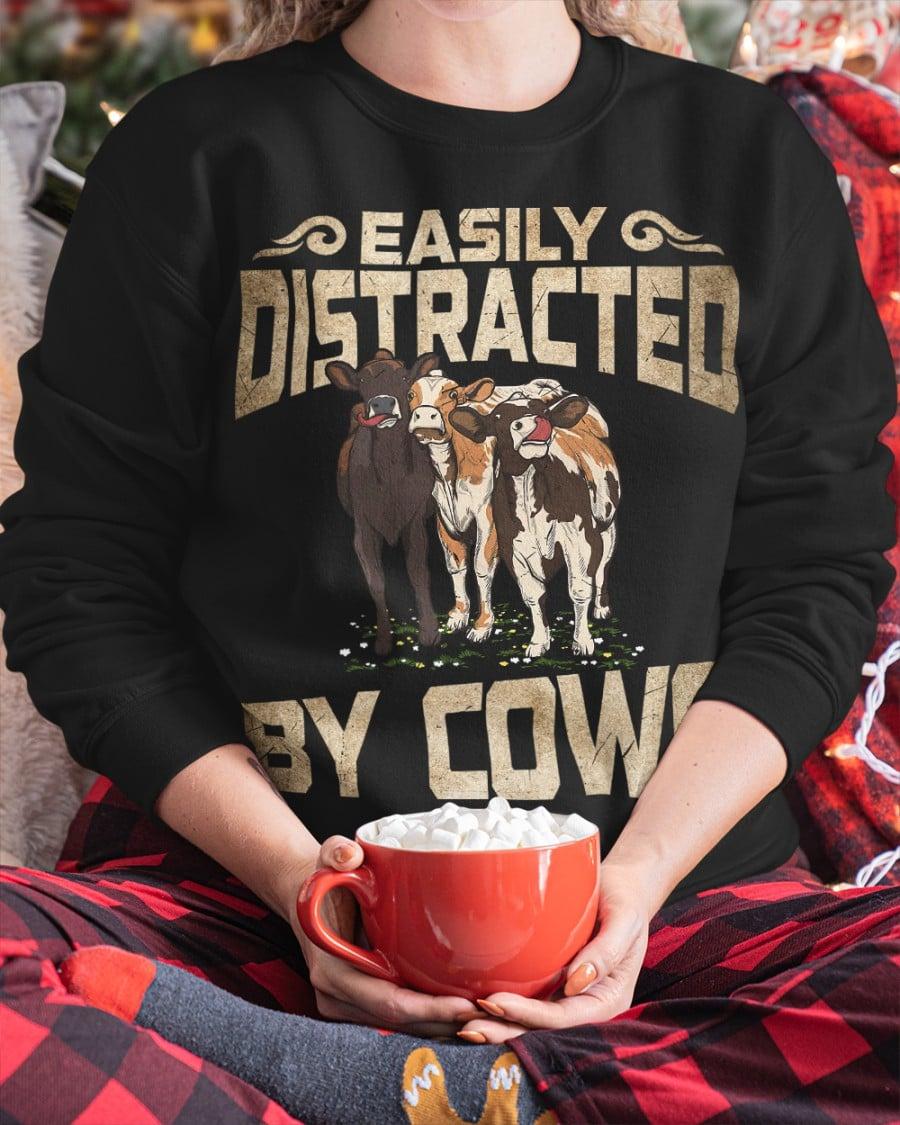 Easily distracted by cows - Funny cow graphic, cow lover T-shirt