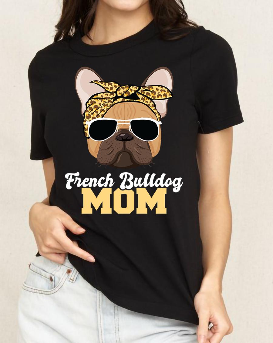 French Bulldog mom - Gift for dog mom, dope bulldog face