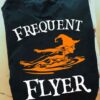 Frequent flyer - Halloween witch go swimming, Halloween gift for swimmer