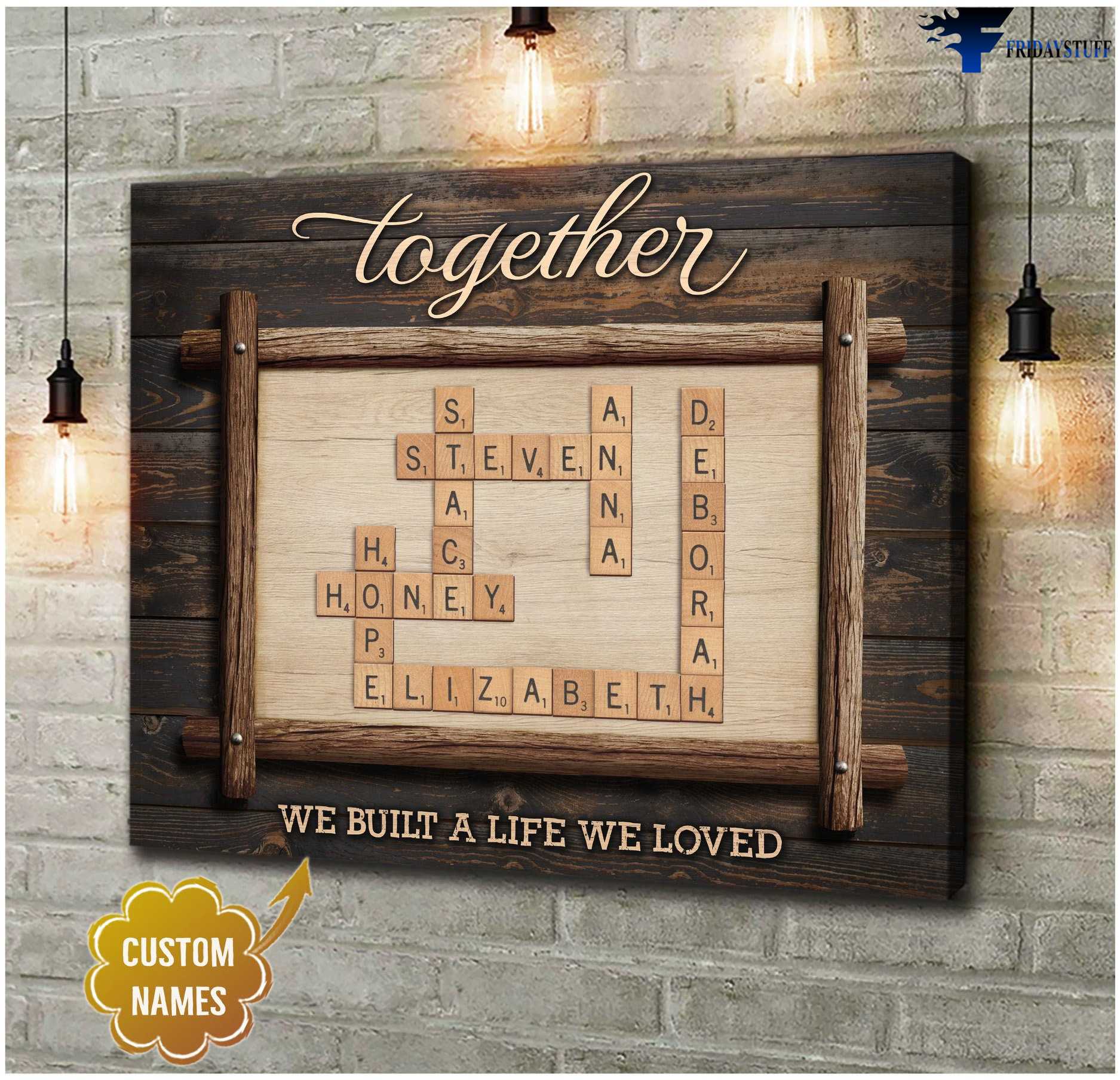 Gift For Family, Family Poster, Together, We Built A Life We Loved