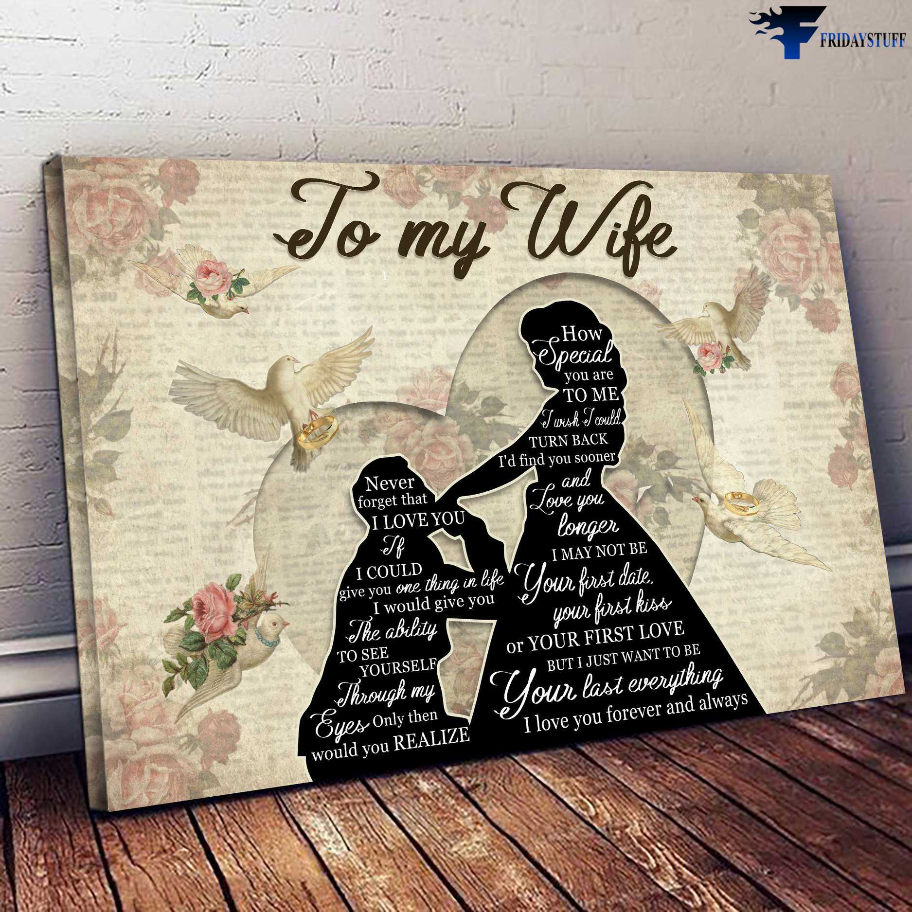 Gift For Wife, Husband And Wife - To My Wife, Never Forget That I Love You, If I Could Give You One Thing In Life, I Would Give You The Ability To See Yourself